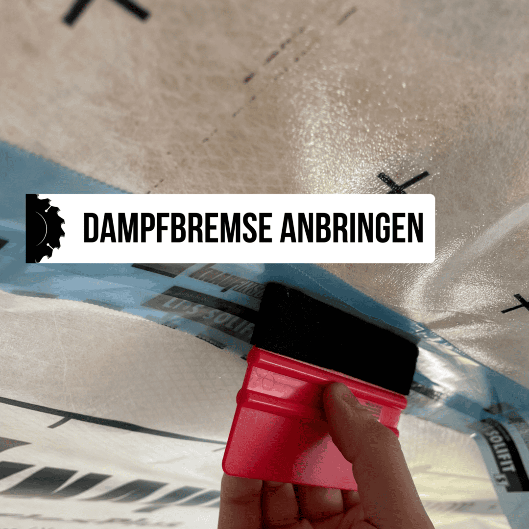 Dampfbremse anbringen Dachschräge
